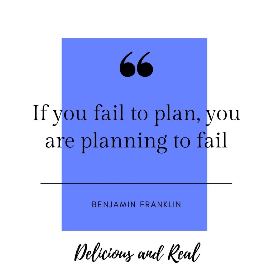 If you fail to plan, you plan to fail